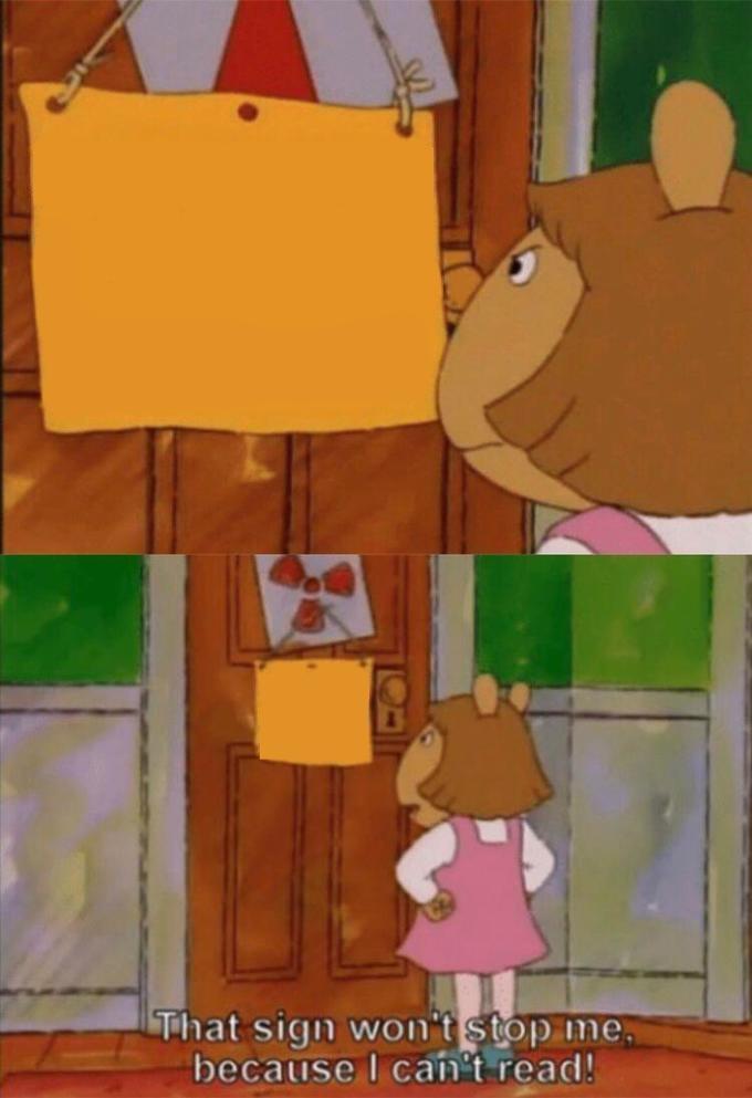DW Sign Wont Stop Me meme template